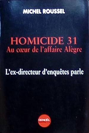 Homicide 31 Au coeur de l'affaire Alègre