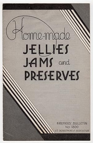 HOME-MADE JELLIES, JAMS, AND PRESERVES (U.S. DEPARTMENT OF AGRICULTURE, FARMERS' BULLETIN, NO. 1800)