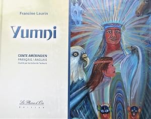 Yumni. Conte amérindien français-anglais illustré par les toiles de l'auteur