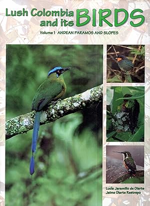 Lush Columbia and its Birds volume 1 : Andean Paramos and Slopes