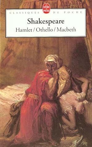 Hamlet, Othello, Macbeth