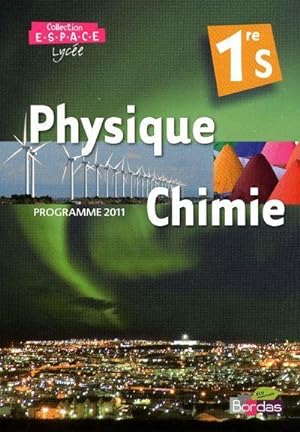 E.S.P.A.C.E LYCEE ; physique-chimie ; 1ère S ; manuel de l'élève (édition 2011)