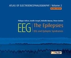 atlas of electroencephalography v.2 ; the epilepsies, EEG and epileptic syndromes (2e édition)