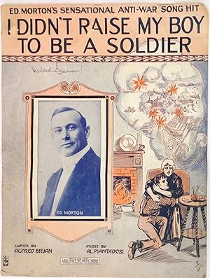 I didn't raise my boy to be a soldier [sheet music]