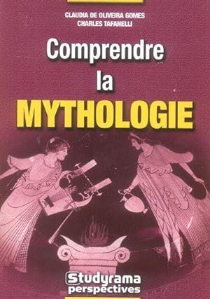Comprendre la mythologie