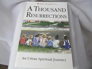 Thousand Resurrections, A: An Urban Spiritual Journey