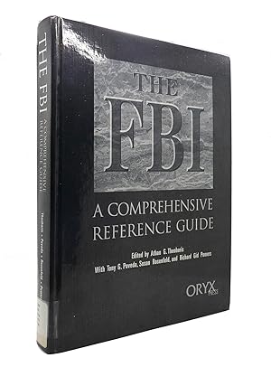 THE FBI A Comprehensive Reference Guide