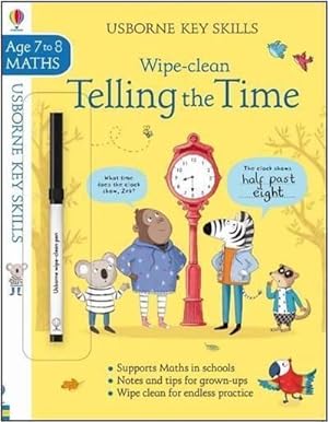 wipe-clean : telling the time ; key skills ; age 7 to 8
