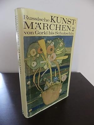 Russische Kunst-Märchen. Von Gorki bis Schukschin. 2. Band.