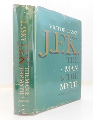 J. F. K. The Man & The Myth