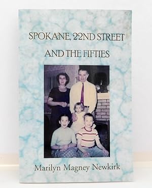 SPOKANE, 22ND STREET AND THE FIFTIES