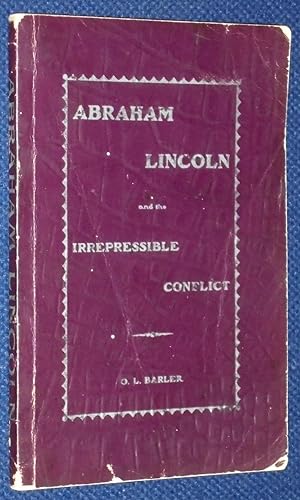 A Study of Abraham Lincoln: The Last and Glorified Decade of His Eventful Life