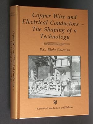 Copper Wire And Electrical Conductors - The Shaping of a Technology