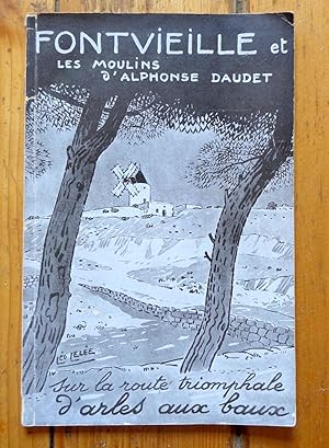 Fontvieille et les Moulins d'Alphonse Daudet.
