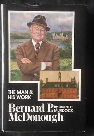 Bernard P. McDonough The Man & His Work