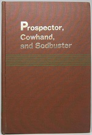 Prospector, Cowhand, and Sodbuster: Historic Places Associated with the Mining, Ranching, and Far...