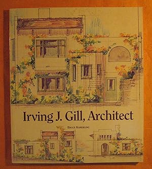 Irving J. Gill, Architect