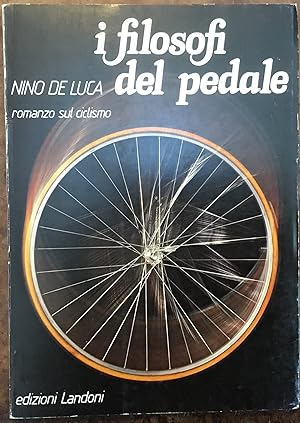 I filosofi del pedale. Romanzo sul ciclismo