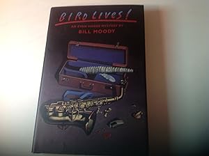 Bird Lives! - Signed and inscribed An Evan Horne Mystery