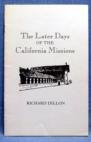The Later Days Of The California Missions
