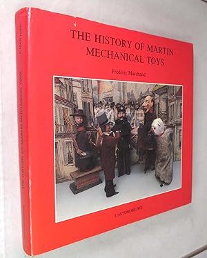 The History of Martin Mechanical Toys