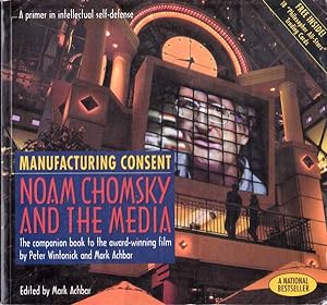 Manufacturing Consent: Noam Chomsky And the Media, The Companion Book to the Award-Winning Film B...