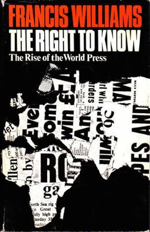 The Right To Know: The Rise of the World Press