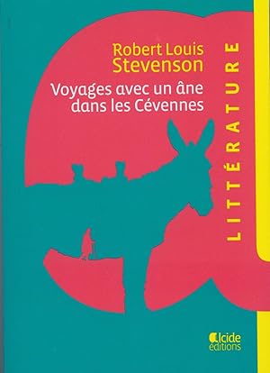 VOYAGES AVEC UN ANE DANS LES CEVENNES. Traduit de l'anglais par Thierry Cruvellier