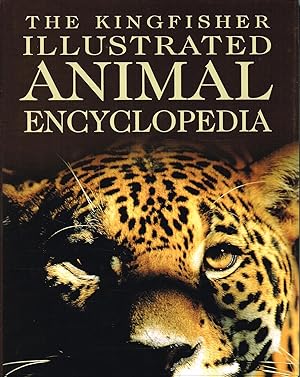 The Kingfisher Illustrated Animal Encyclopedia :