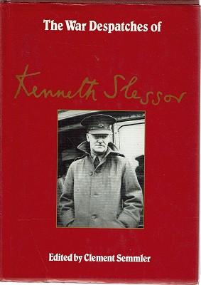 The War Despatches Of Kenneth Slessor: Official Australian Correspondent 1940-1944