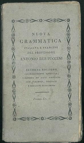 Nuova grammatica italiana e francese del professore Antonio Bertuccini pubblicata per comodo degl...