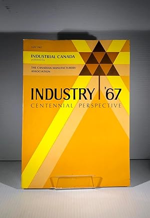 Industry '67. Centennial Perspective