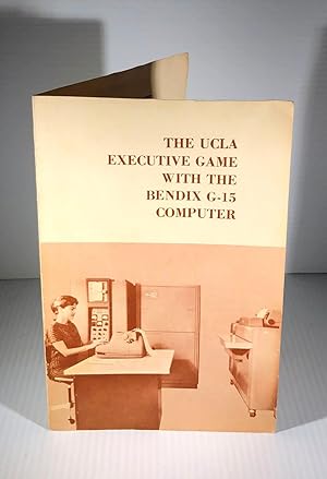 The UCLA Executive Game with the Bendix G-15 Computer