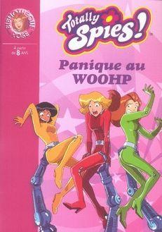 Totally spies !. Panique au Woohp