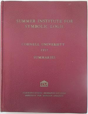 Summaries of Talks presented at the Summer Institute for Symbolic Logic. Cornell University 1957