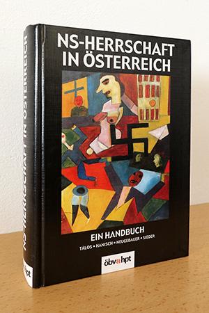 NS-Herrschaft in Österreich: Ein Handbuch