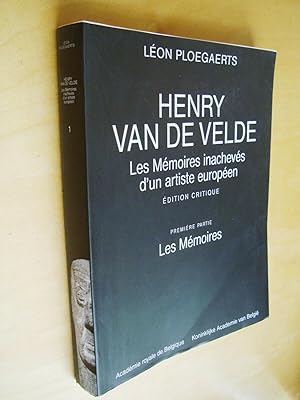 Henry Van de Velde Les Mémoires inachevés d'un artiste européen édition critique Première partie ...