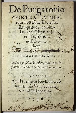 De purgatorio contra Lutherum hostesque Ecclesiae libri quatuor, nominibus vere Christianis utili...