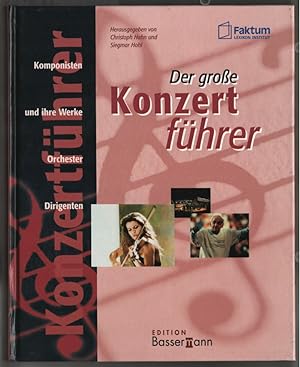 Der große Konzertführer : Komponisten und ihre Werke, Orchester, Dirigenten. Faktum-Lexikon-Insti...