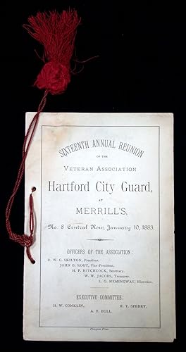 Sixteenth Annual Reunion of the Veteran Association Hartford City Guard, at Merrill's, January 10...