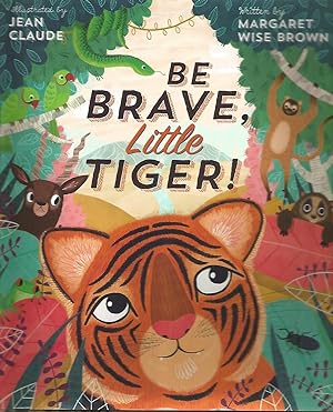 Be Brave, Little Tiger!
