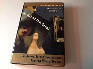 The Art of the Steal - Signed and inscribed Inside The Sotheby's-Christie's Auction House Scandal