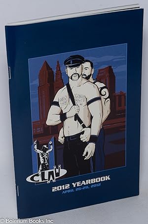 CLAW 11: Cleveland Leather Awareness Weekend 2012 Yearbook April 26-29