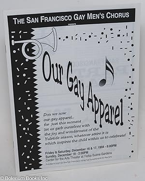 Our Gay Apparel [souvenir program] Friday & Saturday, December 16 & 17, 1994, Center for the Arts...