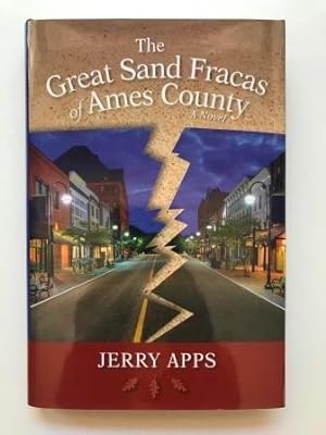 The Great Sand Fracas of Ames County: A Novel, Signed