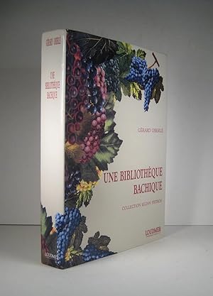 Une bibliothèque bachique. Collection Kilian Fritsch