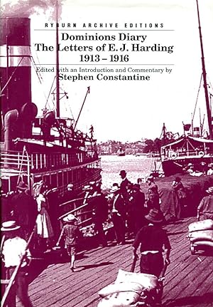 Dominions Diary: The Letters of E.J.Harding, 1913-16