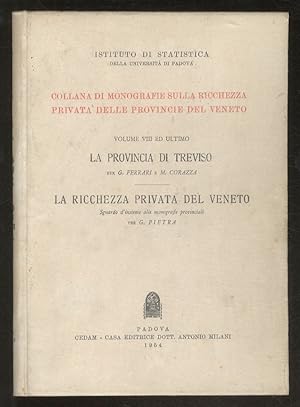 La ricchezza privata della Provincia di Treviso. (Segue): La ricchezza privata del Veneto. Sguard...