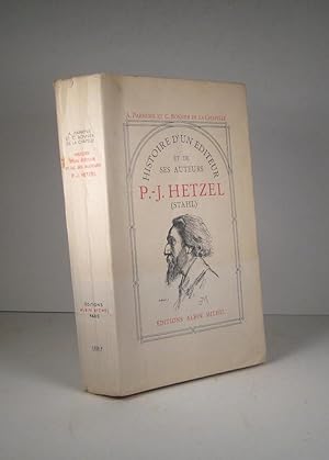 Histoire d'un éditeur et de ses auteurs. P.-J. Hetzel (Stahl)