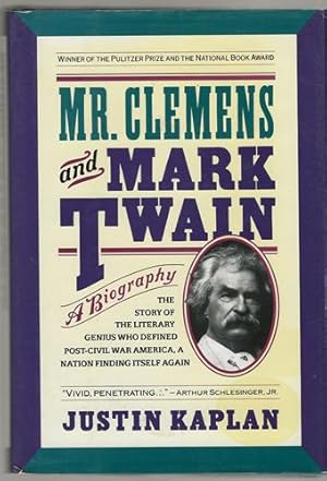 Mr. Clemens and Mark Twain A Biography